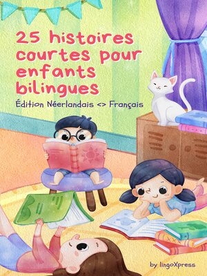 cover image of 25 histoires courtes pour enfants bilingues | Édition Néerlandais <> Français